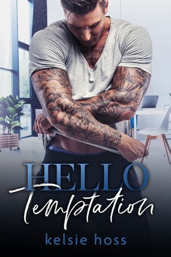 Hello Temptation by Kelsie Hoss · OverDrive: Free ebooks, .